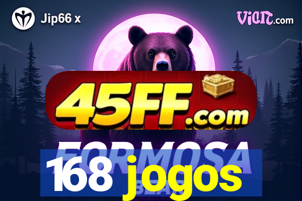 168 jogos